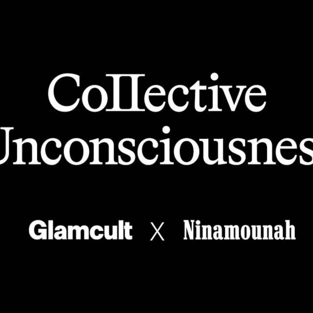 Glamcult x Ninamounah: Collective Unconsciousness